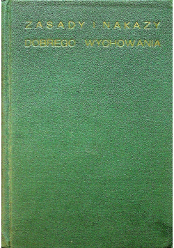 Zasady i nakazy dobrego wychowania 1934 r.