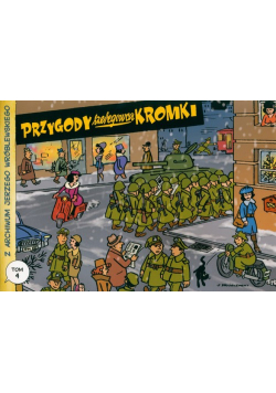 Z archiwum Jerzego Wróblewskiego 4 Przygody szeregowca Kromki