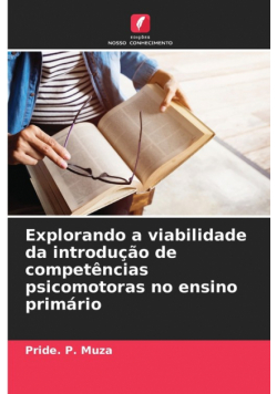 Explorando a viabilidade da introdução de competências psicomotoras no ensino primário