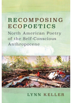 Recomposing Ecopoetics