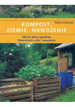 Kompost, ziemie, nawożenie