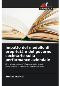 Impatto del modello di proprietà e del governo societario sulla performance aziendale