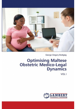 Optimising Maltese Obstetric Medico-Legal Dynamics