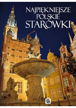 Najpiękniejsze polskie starówki