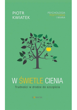 W świetle cienia Trudności w drodze do szczęścia