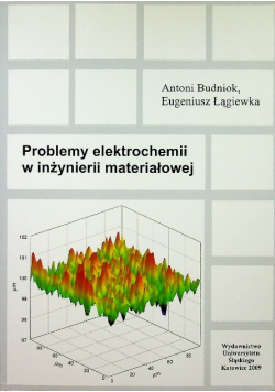 Problemy elektrochemii w inżynierii materiałowej