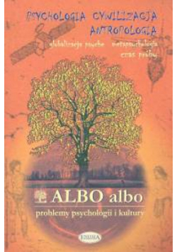 Albo albo Psychologia cywilizacja antropologia