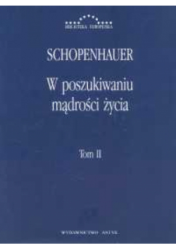 W poszukiwaniu mądrości życia t.2