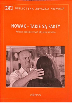 Nowak - takie są fakty Relacje podopiecznych