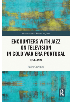 Encounters with Jazz on Television in Cold War Era Portugal