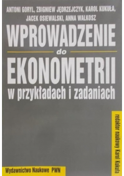 Wprowadzenie do ekonometrii w przykładach i zadaniach