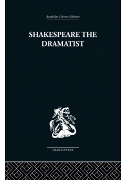 Shakespeare the Dramatist
