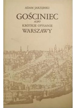 Gościniec albo krótkie opisanie Warszawy