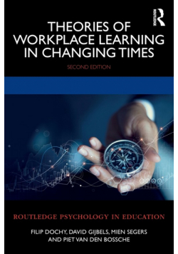 Theories of Workplace Learning in Changing Times