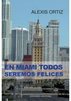 En Miami Todos Seremos Felices