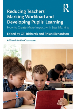 Reducing Teachers' Marking Workload and Developing Pupils' Learning