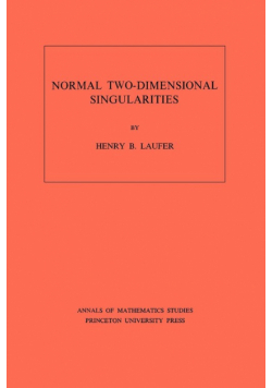 Normal Two-Dimensional Singularities. (AM-71), Volume 71