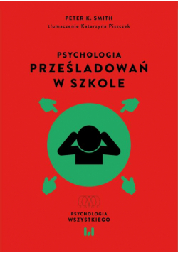 Psychologia prześladowań w szkole