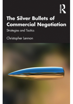 The Silver Bullets of Commercial Negotiation