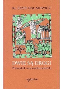 Dwie są drogi Przewodnik wczesnochrześcijański