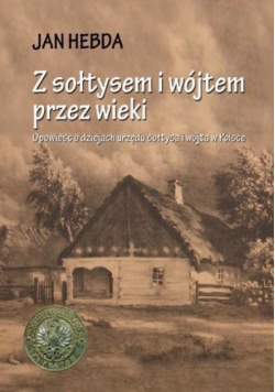Z sołtysem i wójtem przez wieki
