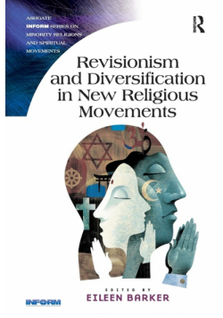 Revisionism and Diversification in New Religious Movements