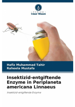 Insektizid-entgiftende Enzyme in Periplaneta americana Linnaeus