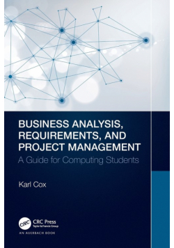 Business Analysis, Requirements, and Project Management