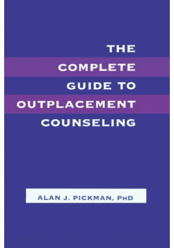 The Complete Guide To Outplacement Counseling