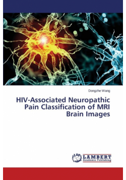 HIV-Associated Neuropathic Pain Classification of MRI Brain Images