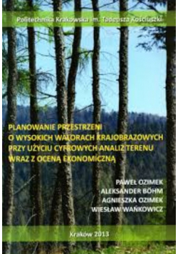 Planowanie przestrzeni o wysokich walorach krajobrazowych przy użyciu cyfrowych analiz terenu wraz z oceną ekonomiczną