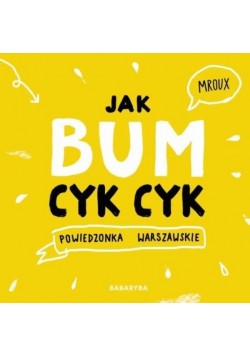 Jak bum cyk cyk Powiedzonka warszawskie