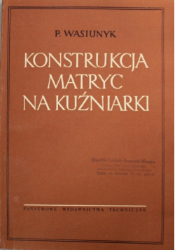 Konstrukcja matryc na kuźniarki