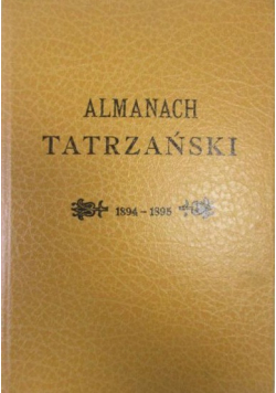 Almanach tatrzański pod kierunkiem literackim Ewana Reprint z 1894 r.