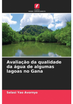 Avaliação da qualidade da água de algumas lagoas no Gana