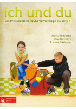 Ich und du 5 zeszyt ćwiczeń