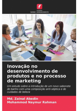 Inovação no desenvolvimento de produtos e no processo de marketing