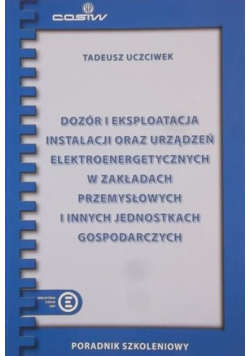 Dozór i eksploatacja instalacji oraz urządzeń elektroenergetycznych w zakładach przemysłowych i innych jednostkach gospodarczych