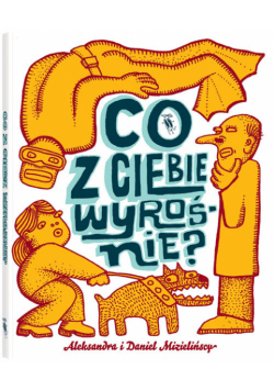 Mizieliński Daniel - Co z Ciebie wyrośnie