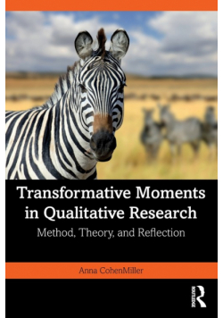 Transformative Moments in Qualitative Research