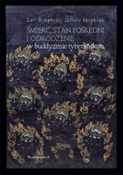 Śmierć, stan pośredni i odrodzenie w buddyzmie tybetańskim