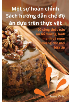 Một sự hoàn chỉnh Sách hướng dẫn chế độ ăn dựa trên thực vật