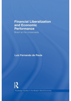 Financial Liberalization and Economic Performance