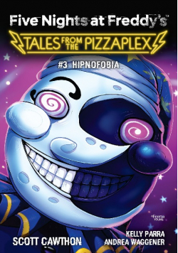 Five Nights at Freddy's. Tales from the pizzaplex Tom 3  Hipnofobia