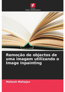 Remoção de objectos de uma imagem utilizando o Image Inpainting
