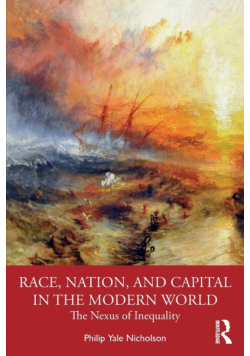 Race, Nation, and Capital in the Modern World