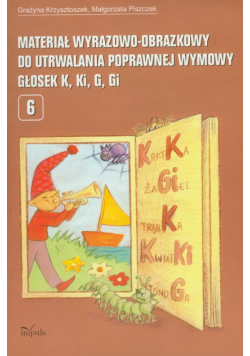 Materiał wyrazowo-obrazkowy do utrwalenia poprawnej wymowy głosek k ki g gi