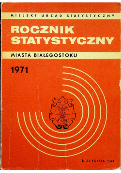Rocznik statystyczny miasta Białegostoku 1971