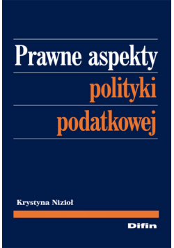 Prawne aspekty polityki podatkowej