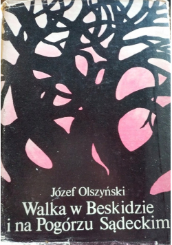 Walka w Beskidzie na Pogórzu Sądeckim